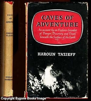 Caves of Adventure, An Account by an Explorer-Scientist of Danger, Discovery and Death Beneath th...