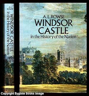 Windsor Castle in the History of the Nation