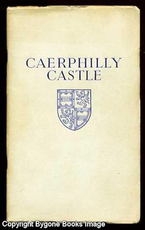 Caerphilly Castle A History and Description