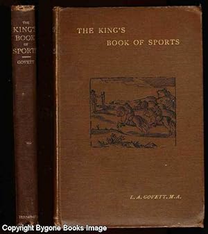 The King's Book of Sports, A history of the declarations of King James I and King Charles I as to...