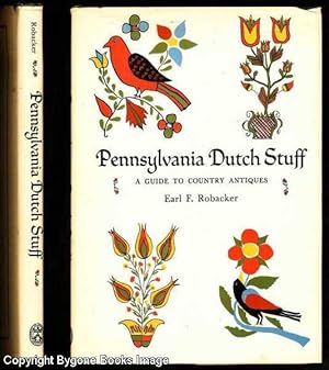 Pennsylvania Dutch Stuff, A Guide to Country Antiques