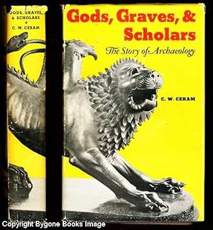 Gods, Graves & Scholars, The Story of Archaeology