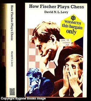 How Fischer Plays Chess