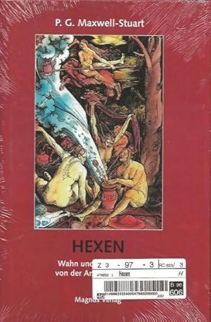 Hexen. Wahn und Wirklichkeit von der Antike bis heute