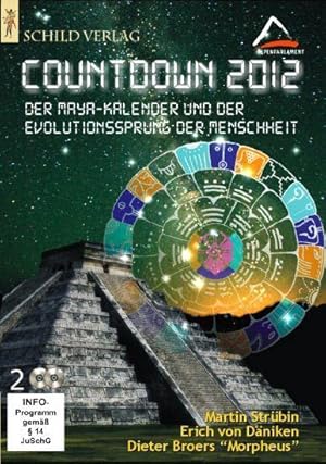 COUNTDOWN 2012. DER MAYA-KALENDER UND DER EVOLUTIONSSPRUNG DER MENSCHHEIT