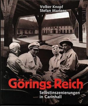 Görings Reich. Selbstzenierungen in Carinhall