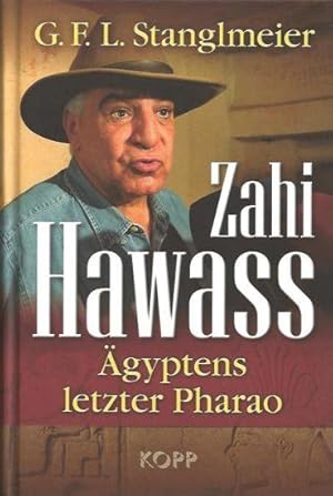 Zahi Hawass - Ägyptens letzter Pharao