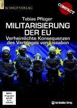 Militarisierung der EU. Verheimlichte Konsequenzen des Vertrages von Lissabon
