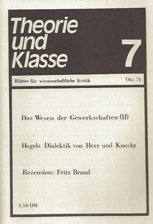 Theorie und Klasse. Blätter für wissenschaftliche Kritik. Heft 7, Oktober 1974.