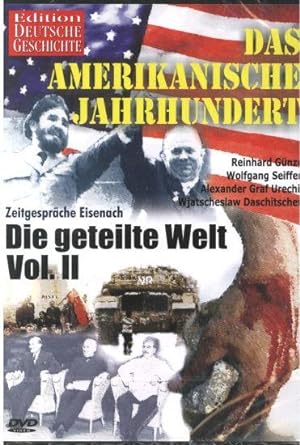 Das amerikanische Jahrhundert. Zeitgespräche Eisenach. Die geteilte Welt Vol. II