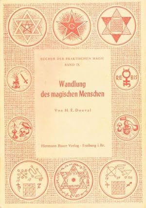 Bücher der praktischen Magie. Band IX. Wandlung des magischen Menschen