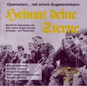 Heimat, deine Sterne, Vol.6. Berühmte Opernstars der 30er Jahre singen anonym Schlager- und Tanzmusi