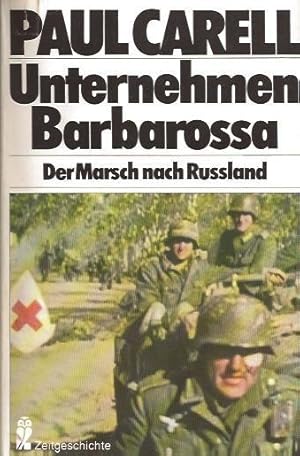 Unternehmen Barbarossa. Der Marsch nach Rußland