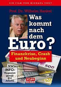 Was kommt nach dem Euro. Finanzkrise, Crash und Neubeginn