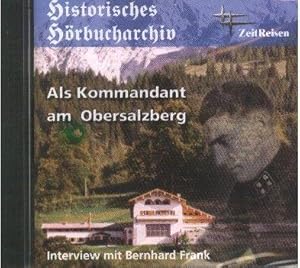 Als Kommandant am Obersalzberg. Interview mit Bernhard Frank