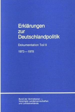 Erklärungen zur Deutschlandpolitik. Dokumentation Teil II, 1973-1978