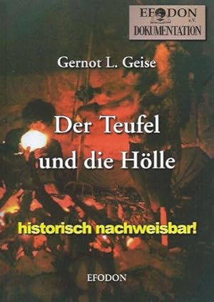 Der Teufel und die Hölle: historisch nachweisbar!