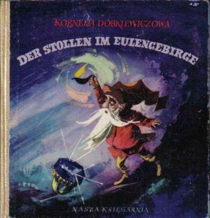 Der Stollen im Eulengebirge.