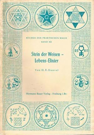 Bücher der praktischen Magie. Band XII. Stein der Weisen - Lebens-Elixier