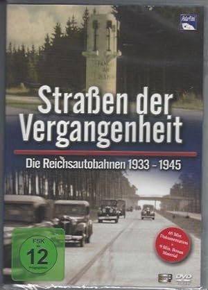 Straßen der Vergangenheit - Die Reichsautobahnen 1933 bis 1945