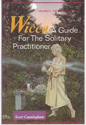 Wicca - A guide for the solitary practitioner