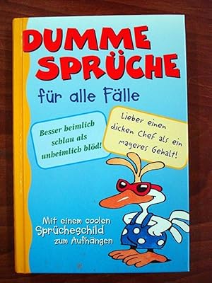 Dumme Sprüche für alle Fälle