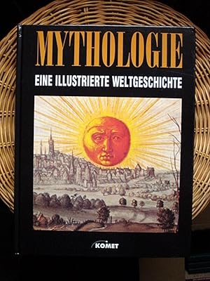 Mythologie - Eine illustrierte Weltgeschichte