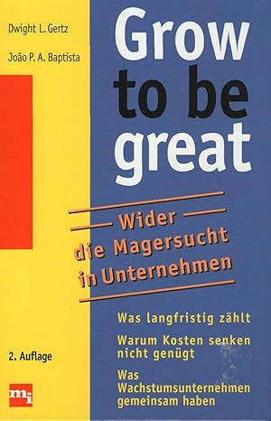 Grow to be great/ Wider die Magersucht in Unternehmen