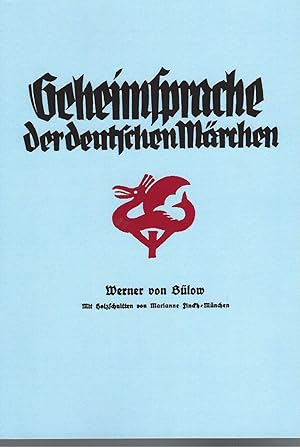 Geheimsprache der deutschen Märchen. Runendeutungen durch Märchen. Ein Beitrag zur Entstehungsgesch