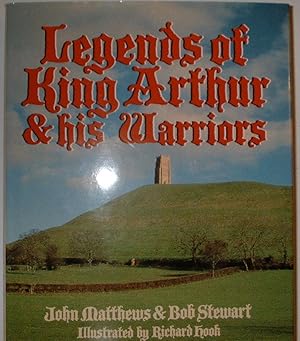 Legends of King Arthur and his Warriors