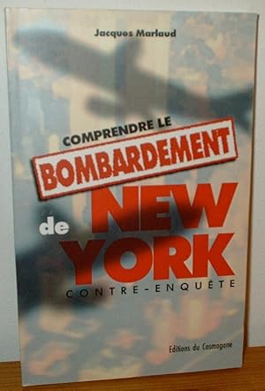 COMPRENDRE LE BOMBARDEMENT DE NEW-YORK