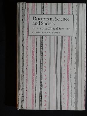 booth c doctors in science and society essays of a clinical doctors in science and society essays of booth christopher c