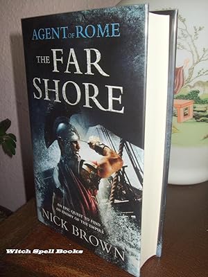 Agent of Rome ( book 3) : The Far Shore : ++++FOR THE DISCERNING COLLECTOR, A BEAUTIFUL UK SIGNED...