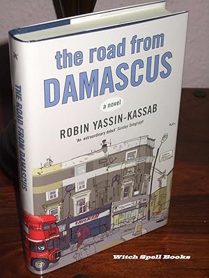 The Road from Damascus : +++FOR THE DISCERNING COLLECTOR A SUPERB SIGNED AND DATED UK FIRST EDITI...