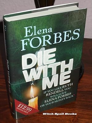 Die with Me : ++++FOR THE DISCERNING COLLECTOR A BEAUTIFUL UK SIGNED ,DATED AND WITH A WRITTEN QU...