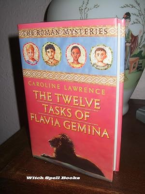 The Twelve Tasks of Flavia Gemina : Roman Mysteries Book 6 : ++++FOR THE DISCERNING COLLECTOR, A ...