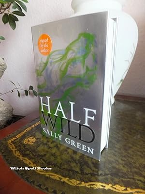 Half Wild :++++FOR THE DISCERNING COLLECTOR, A BEAUTIFUL UK SIGNED, LIMITED FIRST EDITION, FIRST ...