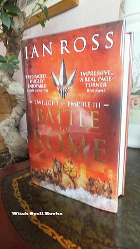 Battle For Rome :Twilight of Empire Book 3: ++++FOR THE DISCERNING COLLECTOR, A BEAUTIFUL UK SIGN...