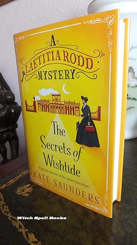 The Secrets of Wishtide :Laetitia Rodd Mystery book 1 : ++++FOR THE DISCERNING COLLECTOR, A BEAUT...