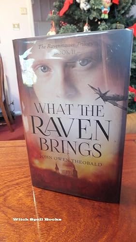 What the Raven Brings : Ravenmaster Trilogy Book 2 :+++++FOR THE DISCERNING COLLECTOR, A BEAUTIFU...