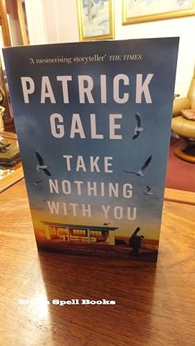 Take Nothing With You:+++++A BEAUTIFUL UK UNCORRECTED PROOF++++