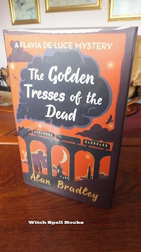 The Golden Tresses of the Dead:Flavia De Luce Mystery Book 10:++++FOR THE DISCERNING COLLECTOR, A...