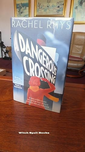 Dangerous Crossing:++++A BEAUTIFUL UK SIGNED, FIRST EDITION, FIRST PRINT HARDBACK++++