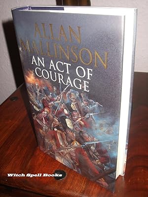 An Act of Courage : ++++FOR THE DISCERNING COLLECTOR, A BEAUTIFUL UK SIGNED FIRST EDITION,FIRST P...