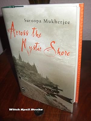 Across the Mystic Shore : ++++FOR THE DISCERNING COLLECTOR A BEAUTIFUL UK SIGNED, DATED AND WITH ...