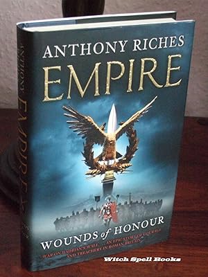 Wounds of Honour : Empire Book one : ++++FOR THE DISCERNING COLLECTOR, A BEAUTIFUL UK SIGNED,DATE...