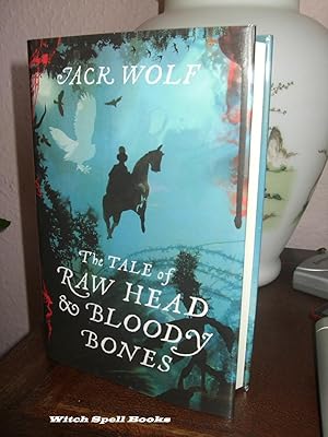 The Tale of Raw Head and Bloody Bones : ++++FOR THE DISCERNING COLLECTOR, A BEAUTIFUL UK SIGNED, ...