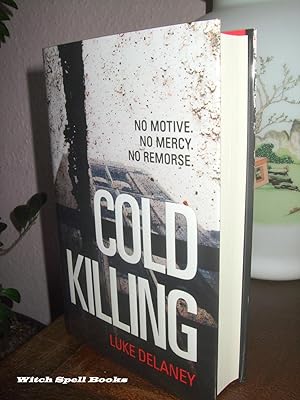 Cold Killing :DI Sean Corrigan Book1 :++++FOR THE DISCERNING COLLECTOR, A BEAUTIFUL UK SIGNED,DAT...