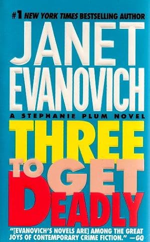 THREE TO GET DEADLY : A Stephanie Plum Novel