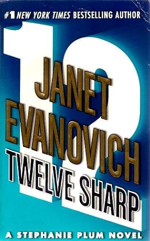 TWELVE SHARP : A Stephanie Plum Novel